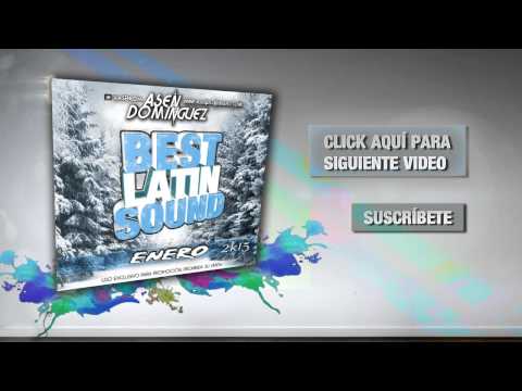 05. Best Latin Sound - Enero 2015 Asen Dominguez