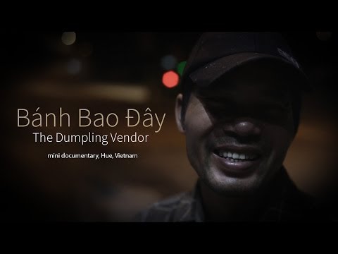 The Dumpling Vendor : mini documentary - Vietnam