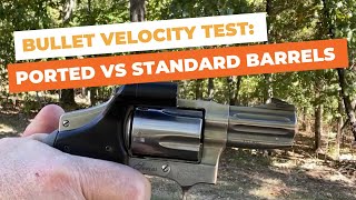 Velocity Test: Ported vs. Standard Barrels