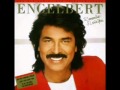 Engelbert Humperdinck: "You Made A Believer Out Of Me"
