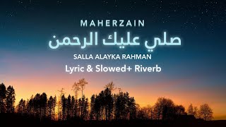 Download lagu Salla alayka Rahman–صلي عليك الرحمن | Maher zain | Lyrics & Lofi Riverb | Islamic LS song | mp3