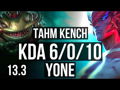 TAHM vs YONE (TOP) | 6/0/10, 1500+ games, 1.5M mastery, Dominating | KR Master | 13.3