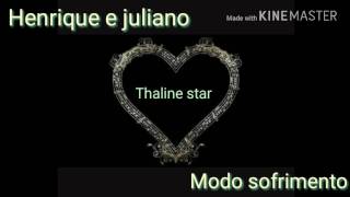 Henrique e Juliano - Modo sofrimento  ( letra )