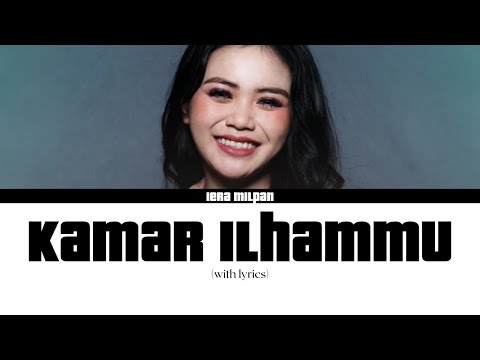 🎧 Kamar Ilhammu - Iera Milpan ( Lirik )