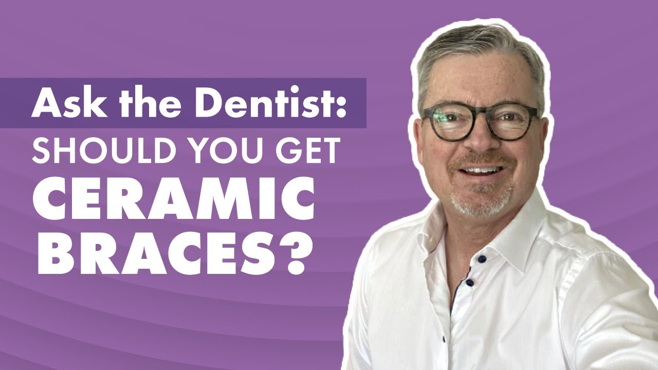 Should you get Ceramic Braces? Pros & Cons