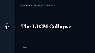 The LTCM Collapse