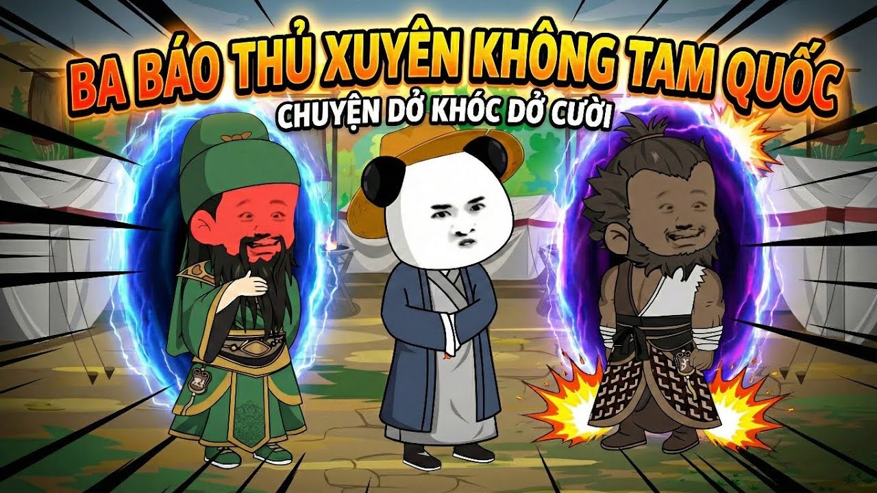 Full Mùa 1 • Ba Báo Thủ Xuyên Không Tam Quốc - Hà Nhân Xuyên Không • Tùng Sub 