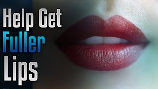 🎧 Fuller Lips - Help Pump Up those Luscious Lips with Simply Hypnotic