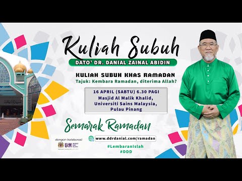 Kuliah Subuh: Kembara Ramadan, diterima Allah? | Dato' Dr. Danial Zainal Abidin