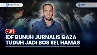 Rudal Tenda Jurnalis, IDF Tuduh Wartawan Aljazeera Bos Sel Hamas | Paket Bantuan Timpa Bocah Gaza