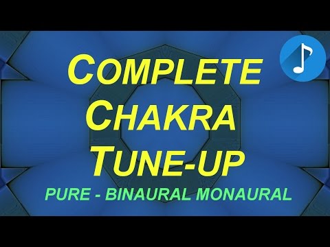 Complete Chakra Activation - Chakra Tune-Up (Root to Crown) - Monaural Beats Music