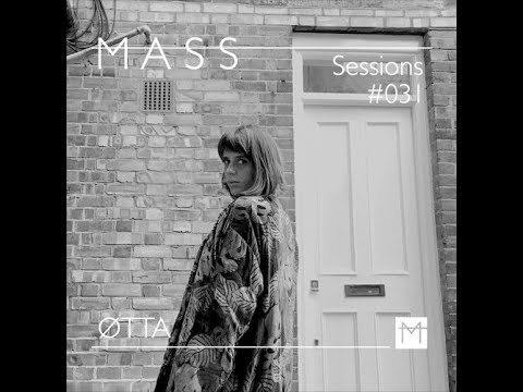 ØTTA @ MASS Sessions #031