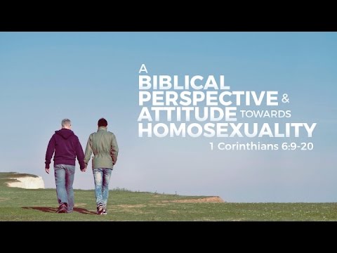 Sermon #8: A BIBLICAL PERSPECTIVE AND ATTITUDE TOWARDS HOMOSEXUALITY