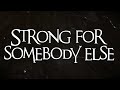 Citizen Soldier Strong For Somebody Else Official Lyric Video