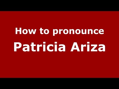 How to pronounce Patricia Ariza (Colombian Spanish/Colombia)  - PronounceNames.com