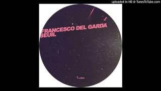 Francesco Del Garda & Seuil - 111