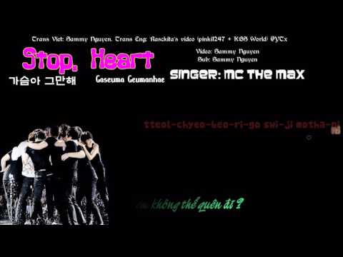 [Vietsub+Kara+Hangul+Engsub] Gaseuma Geumanhae (Stop, heart) - MC THE MAX