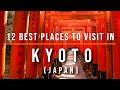 12 Top-Rated Tourist Attractions in Kyoto, Japan | Travel Video | Travel Guide | SKY Travel