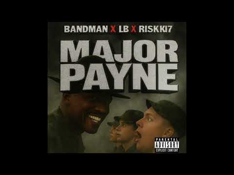 Bandman-Riskkky17-LB- Major Payne (Official Audio
