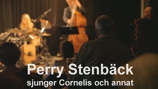 Perry sjunger Cornelis och annat - spring edition