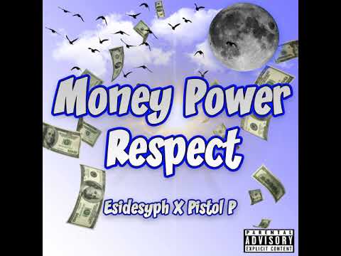 EsideSyph X Pistol P - Money, Power, Respect  #SLICKmix 1