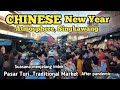 Chinese New Year Atmosphere At PASAR TURI Traditional Market Walking Around Shopping Nostalgia