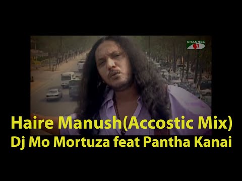 Haire Manush || Dj Mo Mortuza feat Pantha Kanai || Official Video