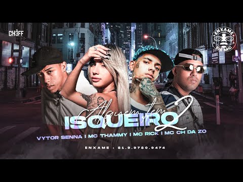 MC CH DA Z.O, VYTOR SENNA, MC RICK E MC THAMMY - ALGUEM TEM ISQUEIRO 2 - REMIX BREGA FUNK
