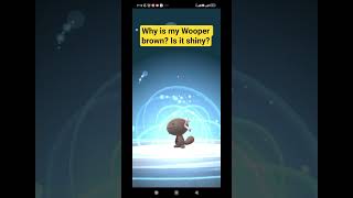 Why is my Wooper brown? Is it shiny? #pokemongo #pokemon #pokemontcg #shinypokemon #shiny #pokémon