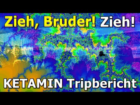 ,,Zieh, Bruder! ZIEH!" 🤪💫 Ketamin – Eure Berichte