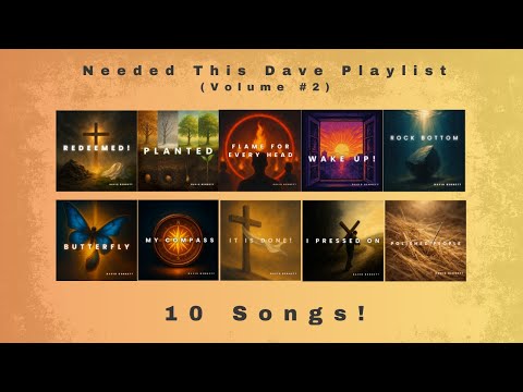 Needed This Dave Playlist (VOLUME #2)
