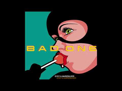 MarzSilver & Syky - Bad One [Official Audio]