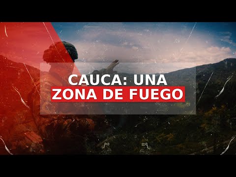 En las entrañas del Cauca: la zona de fuego castigada por el narcotráfico y una guerra sin tregua