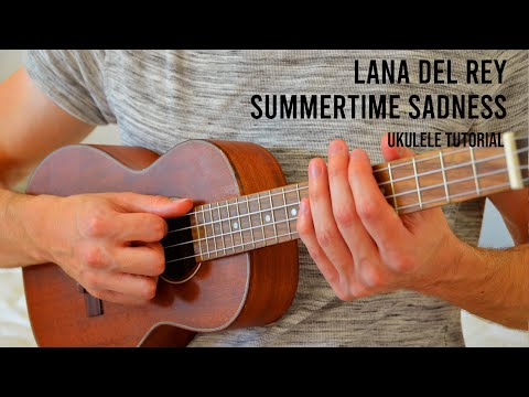 Lana Del Rey – Summertime Sadness EASY Ukulele Tutorial With Chords / Lyrics
