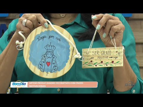 Artesã produz quadros e peças decorativas com frases motivacionais 04 08 2022