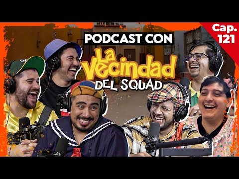 La Vecindad Del Squad en el Podcast - ENTRE COMPAS #121