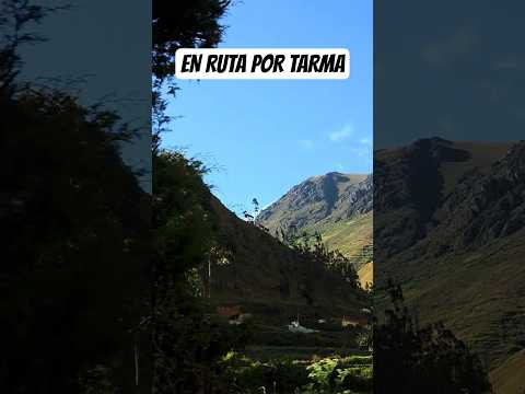 EN RUTA POR TARMA PERLA DE LOS ANDES #turismonacional #viajeinolvidable #rutasypaisajes #tarmaperu