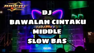 Download lagu DJ TRAP BAWALAH CINTAKU MIDDLE NGROTOK mp3