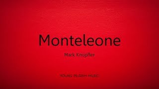 Mark Knopfler - Monteleone (Lyrics) - Get Lucky (2009)