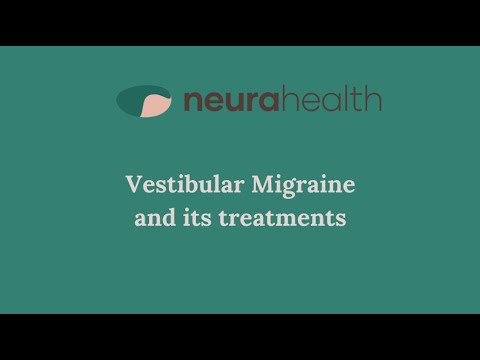 Vestibular Migraine: Symptoms and Treatments