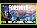 How to FIX Fortnite No Audio/Sound Not Working