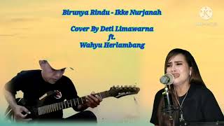 Download lagu BIRUNYA RINDU - IKKE NURJANAH ||Cover DETI LIMAWARNA ft. wahyu herlambang mp3
