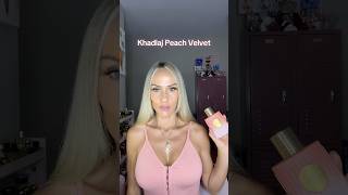 Khadlaj Peach Velvet Review #middleeasternfragrances #dupesdeperfumes #perfumedupes