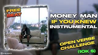 Money Man - If You Knew (INSTRUMENTAL) Open Verse Challenge