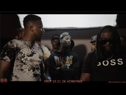 Prep vs DI Da Hennyman