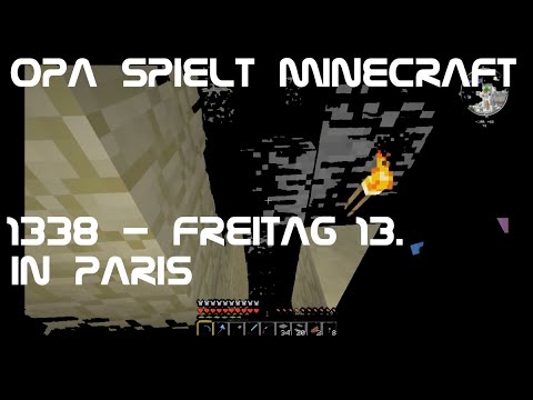 Opa spielt Minecraft 1338 - Freitag 13. in Paris