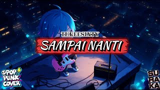 Download lagu Sampai Nanti - Threesixty Cover Pop Punk SVRAKA | Sampai Nanti Kelak Esok Kan Kembali mp3