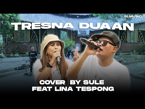 TRESNA DUAAN - SULE FEAT LINA TESPONG