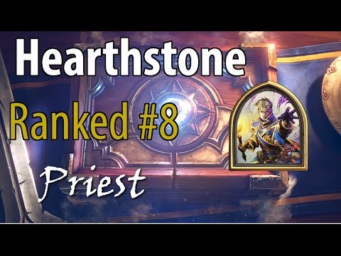 Hearthstone - Ranked 8 - Priest (The Path to Legend)