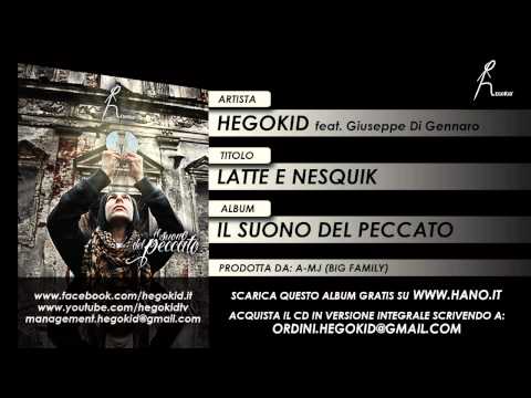 LATTE E NESQUIK feat. Giuseppe Di Gennaro - HEGOKID - IL SUONO DEL PECCATO
